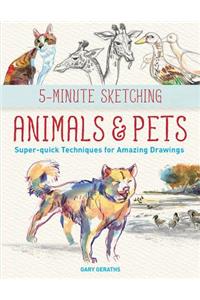 5-Minute Sketching -- Animals and Pets
