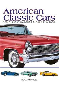 American Classic Cars: 300 Classic Marques from 1914-2000