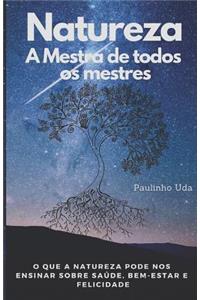 Natureza - A Mestra de todos os mestres