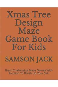 Xmas Tree Design Maze Game Book For Kids