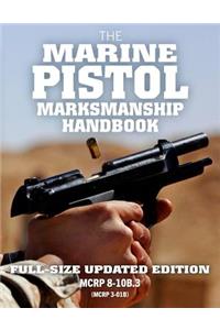 The Marine Pistol Marksmanship Handbook