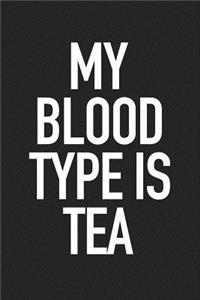 My Blood Type Is Tea