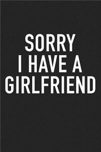 Sorry I Have a Girlfriend