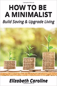 How to Be a Minimalist