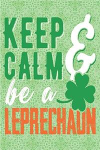 Keep Calm and Be a Leprechaun
