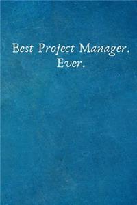 Best Project Manager. Ever.