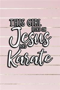 This Girl Runs on Jesus and Karate