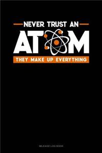 Never Trust an Atom They Make Up Everything