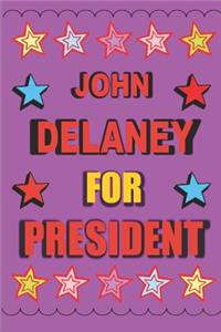John Delaney for President