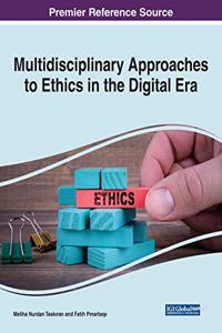 Multidisciplinary Approaches to Ethics in the Digital Era