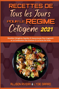 Recettes De Tous Les Jours Pour Le Régime Cétogène 2021