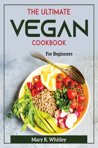 The Ultimate Vegan Cookbook
