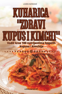 Kuharica Zdravi Kupus I Kimchi