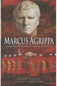 Marcus Agrippa: Right-Hand Man of Caesar Augustus