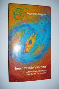 Journey into Vastness: Handbook of Tibetan Meditation Techniques