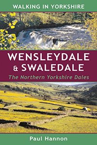 WALKING IN YORKSHIRE WENSLEYDALE & SWALE