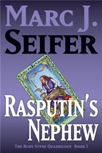 Rasputin's Nephew: The Rudy Styne Quadrilogy Book I