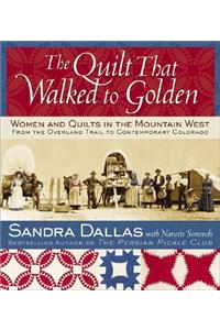 The Quilt That Walked to Golden