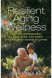 Resilient Aging and Wellness