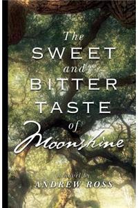 The Sweet and Bitter Taste of Moonshine