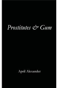 Prostitutes & Gum