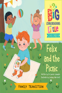 Family Transitions -- Felix and the Picnic