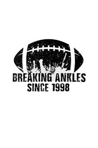 Breaking Ankles Since 1998