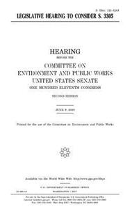 Legislative hearing to consider S. 3305