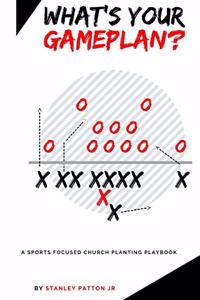 What's Your Game Plan