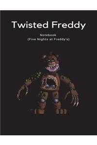 Twisted Freddy Notebook (Five Nights at Freddy's)