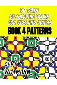 30 Days of Coloring Books for Kids and Adults Book 4 Patterns