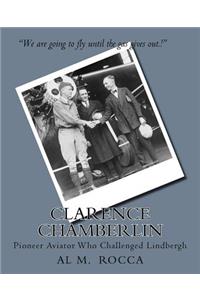 Clarence Chamberlin: Pioneer Aviator Who Challenged Lindbergh