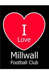 I Love Millwall Football Club