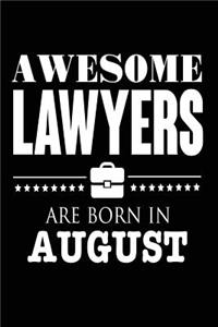Awesome Lawyers Are Born In August