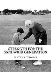 Strength for the Sandwich Generation