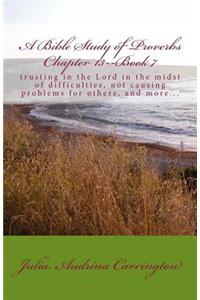 A Bible Study of Proverbs Chapter 13--Book 7