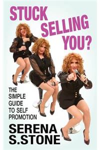 Stuck Selling You?