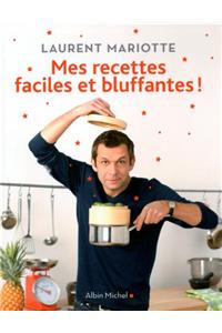 Mes Recettes Faciles Et Bluffantes !