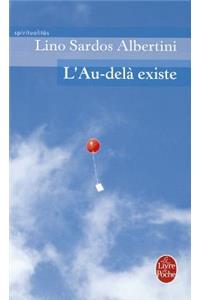 L Au-Dela Existe