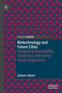 Biotechnology and Future Cities