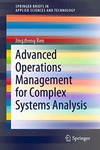 Advanced Operations Management for Complex Systems Analysis