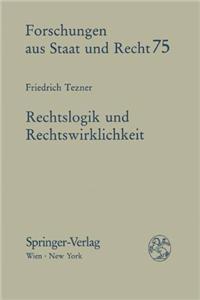 Rechtslogik Und Rechtswirklichkeit: Eine Empirisch-Realistische Studie