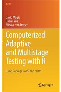 Computerized Adaptive and Multistage Testing with R