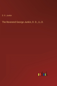 Reverend George Junkin, D. D., LL.D.