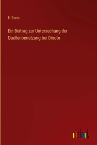 Beitrag zur Untersuchung der Quellenbenutzung bei Diodor