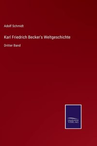 Karl Friedrich Becker's Weltgeschichte