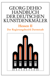 Dehio - Handbuch der deutschen Kunstdenkmäler / Hessen II