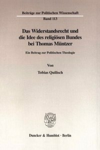 Das Widerstandsrecht Und Die Idee Des Religiosen Bundes Bei Thomas Muntzer