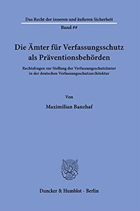 Die Amter Fur Verfassungsschutz ALS Praventionsbehorden