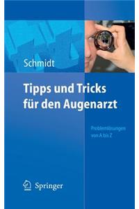Tipps und Tricks für den Augenarzt